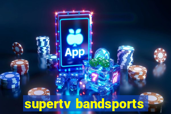 supertv bandsports